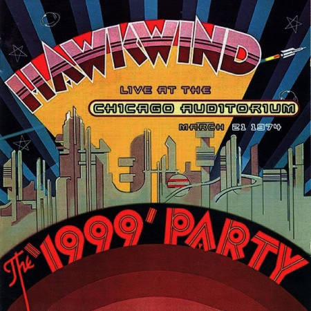 Cd-uri - Hawkwind – The '1999' Party (Live At The Chicago Auditorium March 21 1974) (CD)