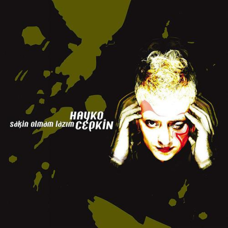 Cd-uri - Hayko Cepkin - Sakin Olmam Lazım