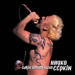 Hayko Cepkin - Sakin Olmam Lazım [1]