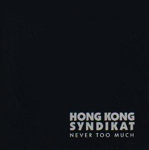 Discuri vinil - Hongkong Syndikat - Never Too Much (Disc Vinil)