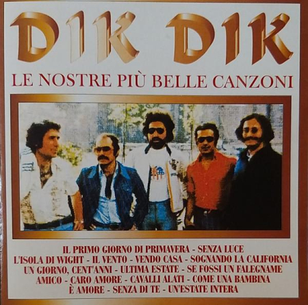 Cd-uri - I Dik Dik - Le Nostre Più Belle Canzoni