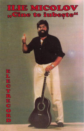 Casete audio - Ilie Micolov - Cine Te Iubește (Caseta Audio)