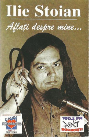 Ilie Stoian - Aflaţi Despre Mine..., (Casetă Audio) [0]