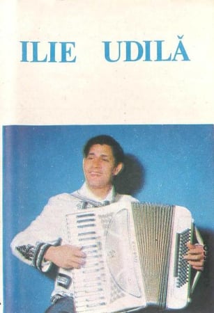 Muzică Populară/Lăutarească - Ilie Udilă - Ilie Udilă, (Casetă Audio)