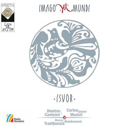 Cd-uri - Imago Mundi – Isvor. Dimitrie Cantemir: Cartea Științei Muzicii Și Muzica Tradițională Românească (CD)