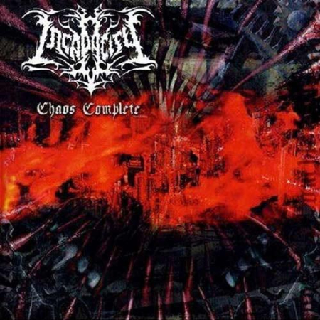 Cd-uri - Incapacity - Chaos Complete (CD)