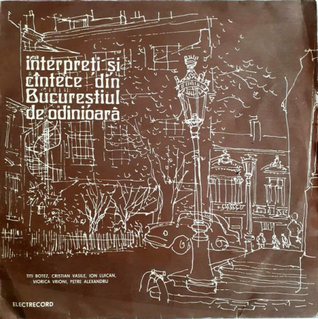 Discuri vinil - Interpreți Și Cîntece Din Bucureștiul De Odinioară