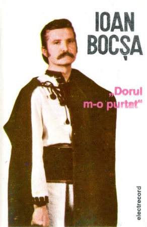 Muzică Populară/Lăutarească - Ioan Bocșa - Dorul M-o Purtat (Caseta Audio)