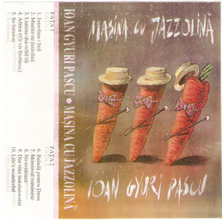 Ioan Gyuri Pascu - Mașina Cu Jazzolină , (Casetă Audio) [0]