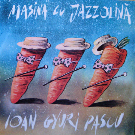 Rock/Folk - Ioan Gyuri Pascu – Mașina Cu Jazzolină (VINIL)