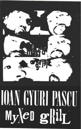 Ioan Gyuri Pascu - Mixed Grill , (Casetă Audio) [0]