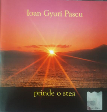 Muzica Usoara - Ioan Gyuri Pascu - Prinde O Stea, (CD)