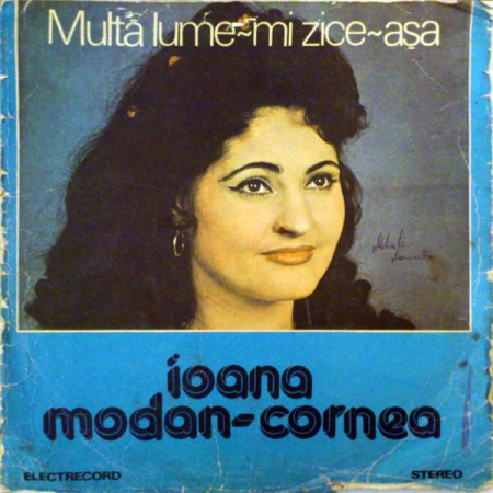 Muzică Populară/Lăutarească - Ioana Cornea - Multă Lume-mi Zice-așa, (Disc Vinil)