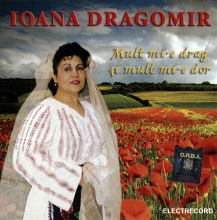 Cd-uri - Ioana Dragomir - Mult Mi-e Drag Și Mult Mi-e Dor, (CD)