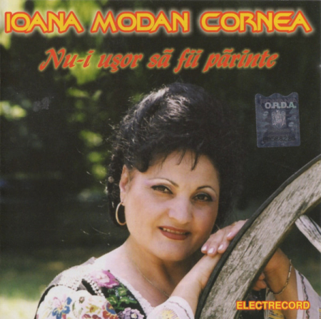 Muzică Populară/Lăutarească - Ioana Modan Cornea* – Nu-i Ușor Să Fii Părinte (CD), (CD)