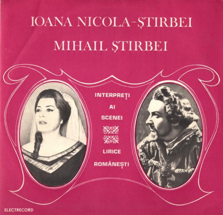 Discuri vinil - Ioana Nicola-Știrbei - Interpreți Ai Scenei Lirice Românești