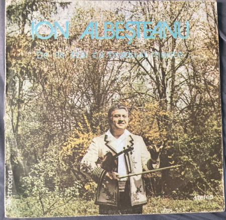 Discuri vinil - Ion Albeșteanu – De-aș Trăi Ca Bradu-n Munte(VINIL)