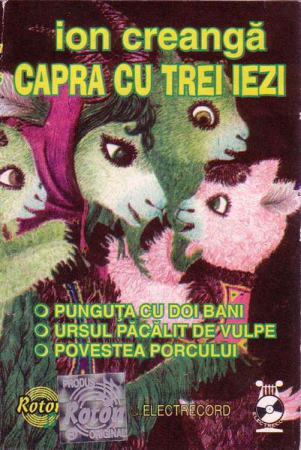 Casete audio - Ion Creangă - Capra Cu Trei Iezi
