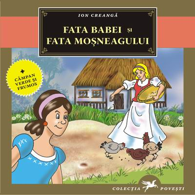 Cd-uri - Ion Creanga – Fata Babei si Fata Mosneagului (+ Campan Verde si Frumos) (CD)