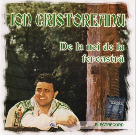 Cd-uri - Ion Cristoreanu - De La Noi, De La Fereastră, (CD)