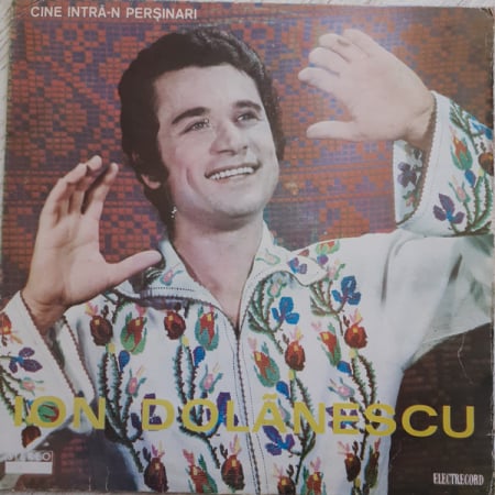 Discuri vinil - Ion Dolănescu – Cine Intră În Perșinari, (Disc Vinil)