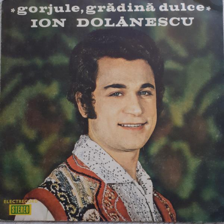 Noutăți - Ion Dolănescu - Gorjule, Grădina Dulce, (Disc Vinil)