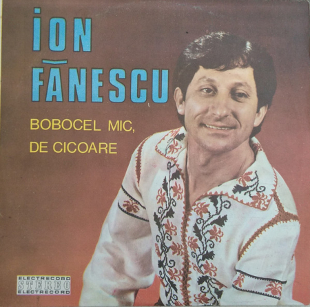 Discuri vinil - Ion Fănescu – Bobocel Mic De Cicoare, (Disc Vinil)