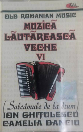Casete audio - Ion Ghițulescu - Muzică Lăutărească Veche VI (Salcâmule De La Drum) , (Casetă Audio)