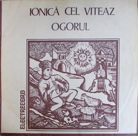 Ion Lilă - Ionică Cel Viteaz / Ogorul, (Disc Vinil) [0]