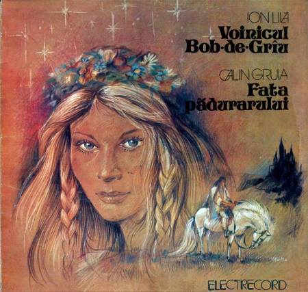 Discuri vinil - Ion Lilă - Voinicul Bob•De•Grîu / Fata Pădurarului