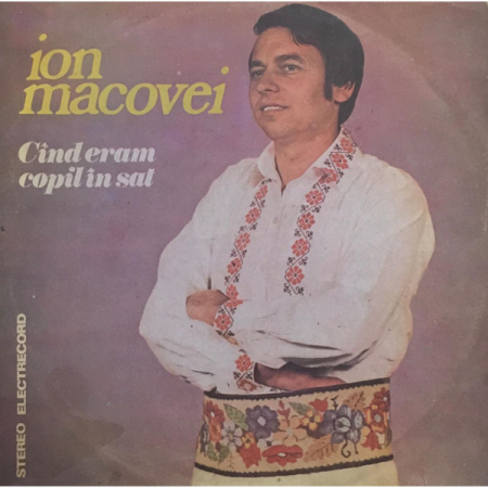 Discuri vinil - Ion Macovei – Cînd Eram Copil în Sat (VINIL)