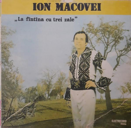 Muzică Populară/Lăutarească - Ion Macovei - La Fîntîna Cu Trei Zale, (Disc Vinil)