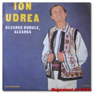 Muzică Populară/Lăutarească - Ion Udrea - Aleargă, Dorule, Aleargă, (Disc Vinil)