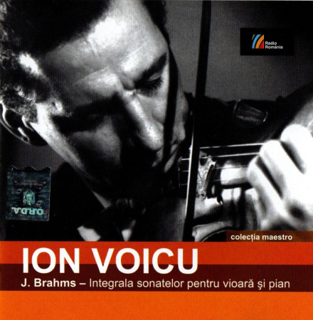 Cd-uri - Ion Voicu - J. Brahms - Integrala Sonatelor pentru Vioară și Pian (CD)