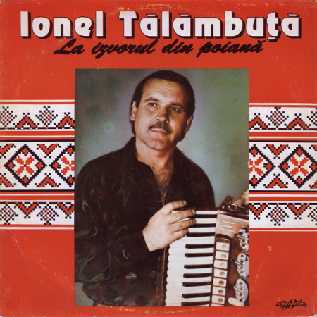 Muzică Populară/Lăutarească - Ionel Tălămbuță – La Izvorul Din Poiană (VINIL)