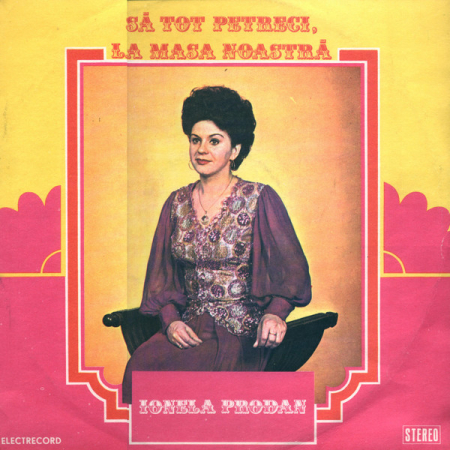 Muzică Populară/Lăutarească - Ionela Prodan – Să Tot Petreci, La Masa Noastră, (Disc Vinil)