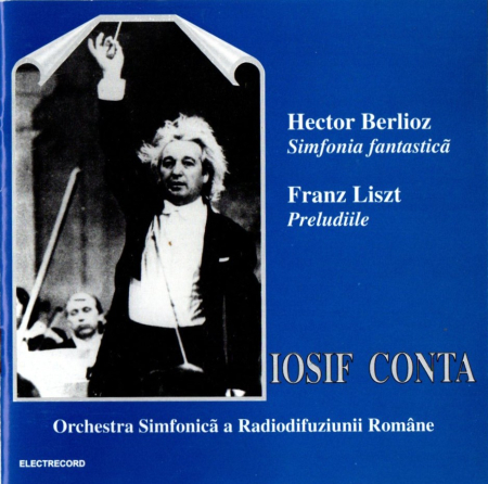 Cd-uri - Iosif Conta - H. Berlioz Simfonia Fantastica, Fr. Liszt Preludiile (CD)