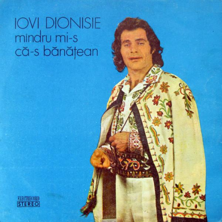 Muzică Populară/Lăutarească - Iovi Dionisie - Mîndru Mi-s Că-s Bănățean, (Disc Vinil)
