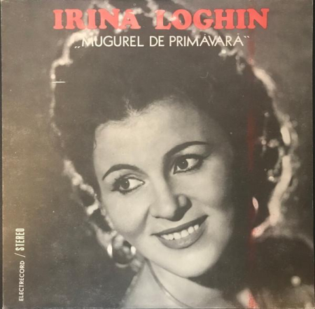 Discuri vinil - Irina Loghin - Mugurel De Primăvară (Disc Vinil)