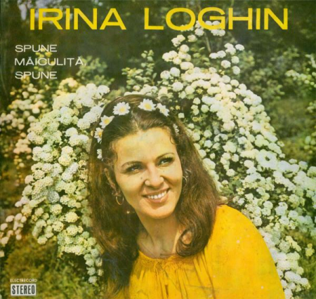 Discuri vinil - Irina Loghin - Spune Măiculiță, Spune