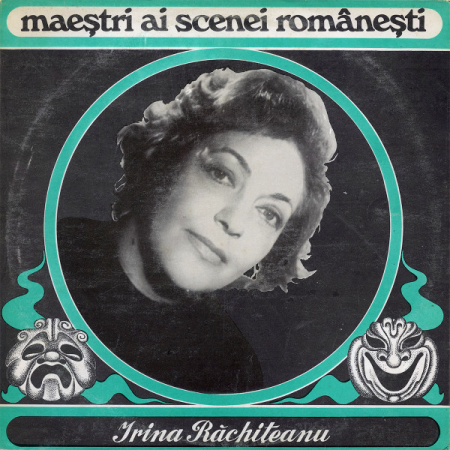 Discuri vinil - Irina Răchițeanu-Șirianu - Maeștri Ai Scenei Românești (Disc Vinil)
