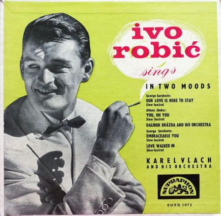 Discuri vinil - Ivo Robić - Ivo Robić Sings In Two Moods (Disc Vinil)