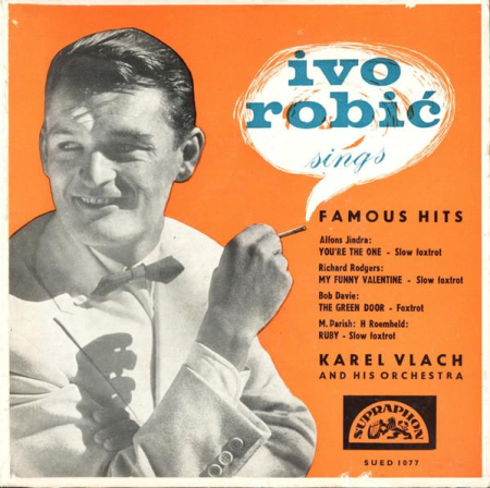 Discuri vinil - Ivo Robić - Sings Famous Hits (Disc Vinil)