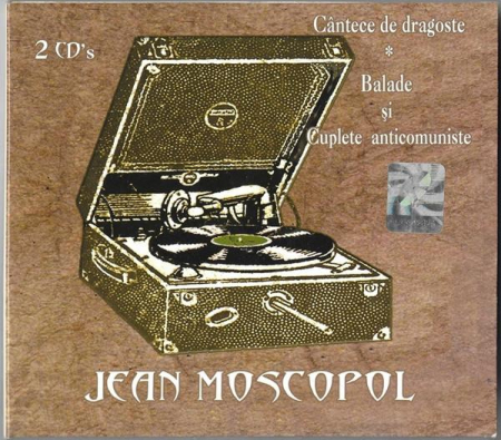 Jean Moscopol - Cântece De Dragoste ⁎ Balade Și Cuplete Anticomuniste, (CD) [0]