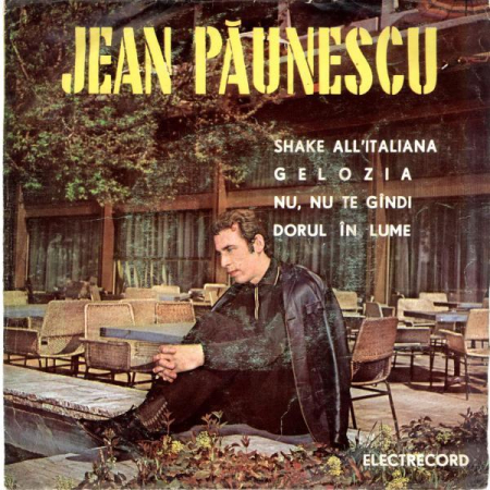 Discuri vinil - Jean Păunescu - Shake All'Italiana / Gelozia / Nu, Nu Te Gîndi / Dorul În Lume (Disc Vinil)