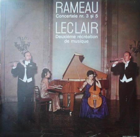 Discuri vinil - Jean-Philippe Rameau - Concertele Nr. 3 Și 5 / Deuxième Récréation De Musique 
