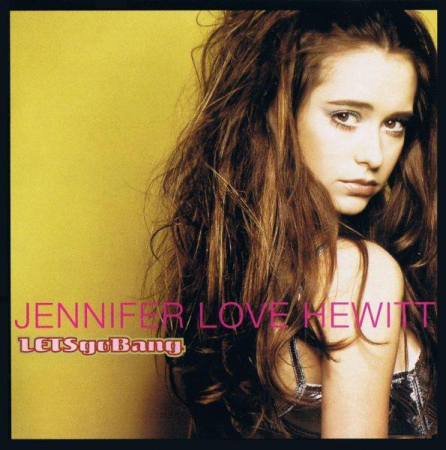 Pop - Jennifer Love Hewitt - Let's Go Bang , (CD)