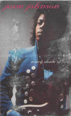 Casete audio - Jesse Johnson - Every Shade Of Love (Casetă Audio)