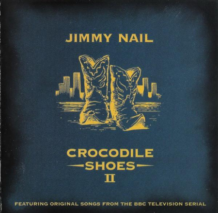 Cd-uri - Jimmy Nail - Crocodile Shoes II (CD)