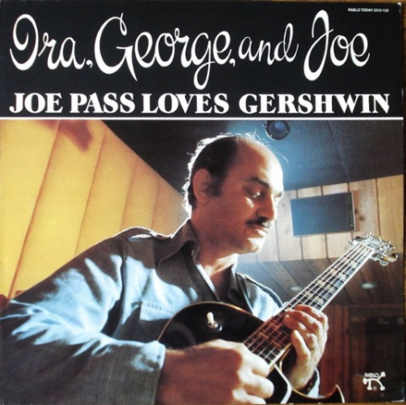 Joe Pass - "Ira, George, And Joe" Joe Pass Loves Gershwin, (Disc Vinil) [0]